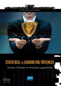 İstatistiksel Ve Ekonometrik Yöntemler - İktisadi, Finansal ve Aktüeryal Uygulamalar
