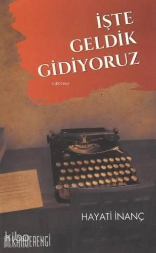 İşte Geldik Gidiyoruz | benlikitap.com