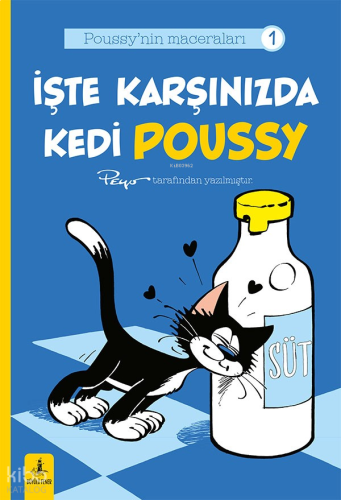 İşte Karşınızda Kedi Poussy;Poussy'nin Maceraları 1 | benlikitap.com