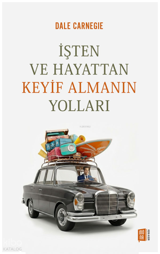 İşten ve Hayattan Keyif Almanın Yolları | benlikitap.com