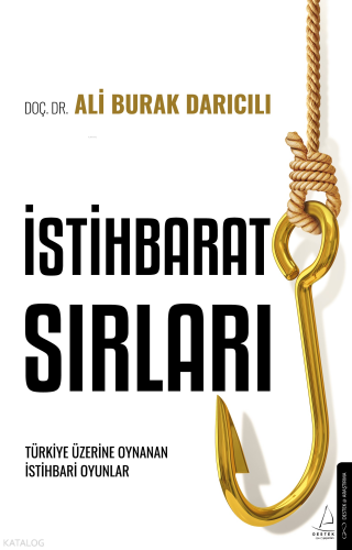 İstihbarat Sırları;Türkiye Üzerinde Oynanan İstihbari Oyunlar