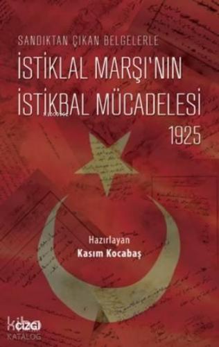İstiklal Marşı'nın İstikbal Mücadelesi 1925 | benlikitap.com