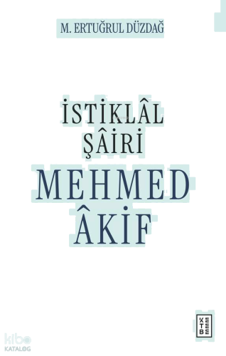 İstiklâl Şâiri Mehmed Âkif | benlikitap.com