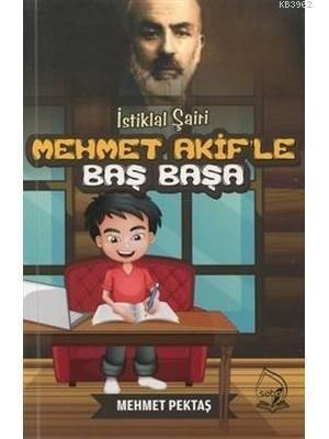 İstiklal Şairi Mehmet Akif'le Başbaşa | benlikitap.com