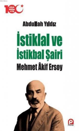 İstiklal ve İstikbal Şairi Mehmet Akif Ersoy | benlikitap.com
