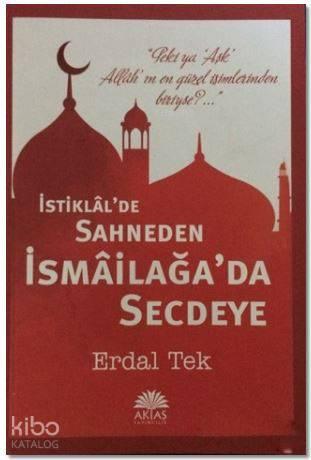 İstiklal'de Sahneden İsmailağa'da Secdeye | benlikitap.com