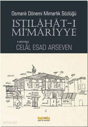 Istılahat - ı Mi'mariyye; Osmanlı Dönemi Mimarlık Sözlüğü
