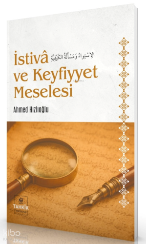 İstivâ ve Keyfiyyet Meselesi | benlikitap.com