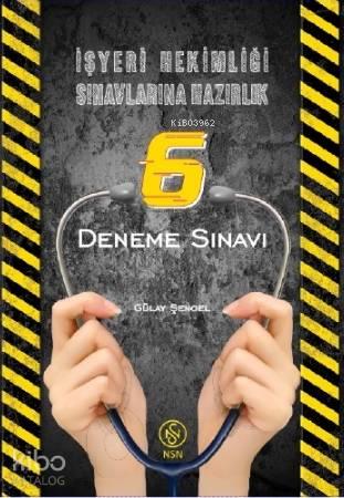 İşyeri Hekimliği Sınavlarına Hazırlık 6 Deneme Sınavı | benlikitap.com