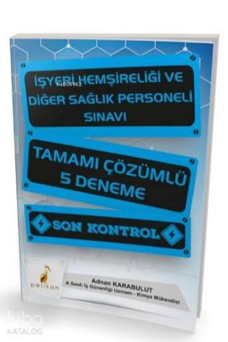 İşyeri Hemşireliği ve Diğer Sağlık Personeli Sınavı Tamamı Çözümlü 5 Deneme