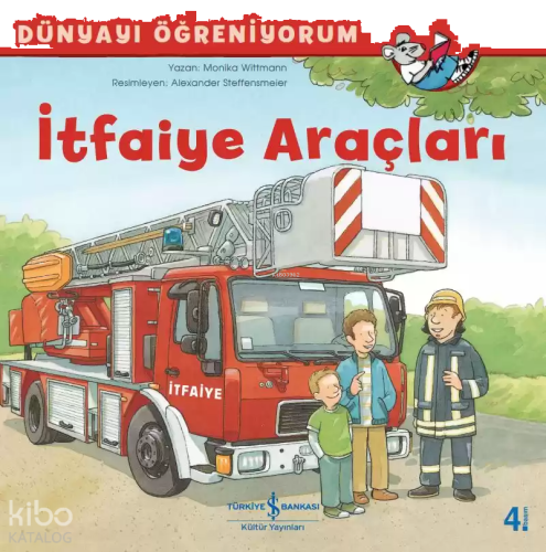 İtfaiye Araçları; Dünyayı Öğreniyorum