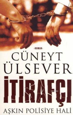 İtirafçı; Aşkın Polisiye Hali