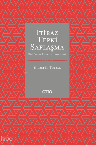 İtiraz Tepki Saflaşma;Dinî İkaz ve Protesto Hareketleri | benlikitap.c