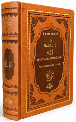 IV. Halife Hz. Ali (ra) Hayatı, Şahsiyeti ve Dönemi (Termo Deri);İslam Tarihi 6