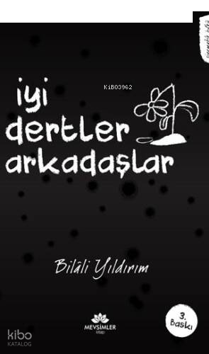 İyi Dertler Arkadaşlar | benlikitap.com