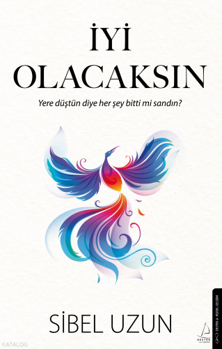 İyi Olacaksın;Yere Düştün Diye Her Şey Bitti mi Sandın? | benlikitap.c