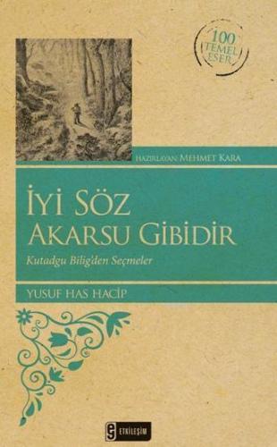 İyi Söz Akarsu Gibidir (Kenar Boyalı)