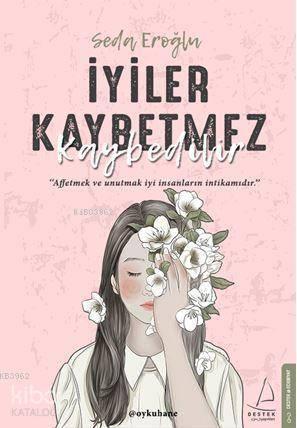 İyiler Kaybetmez Kaybedilir | benlikitap.com