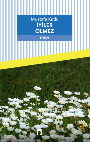 İyiler Ölmez | benlikitap.com