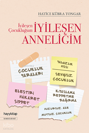İyileşen Çocukluğum İyileşen Anneliğim | benlikitap.com