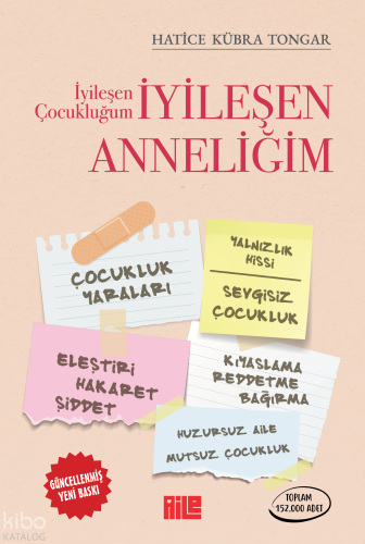 İyileşen Çocukluğum İyileşen Anneliğim | benlikitap.com