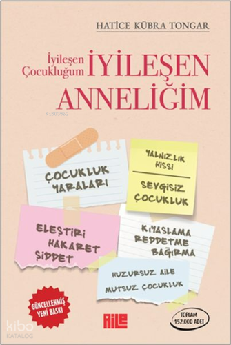 İyileşen Çocukluğum İyileşen Anneliğim | benlikitap.com