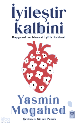 İyileştir Kalbini - Duygusal ve Manevi İyilik Rehberi | benlikitap.com