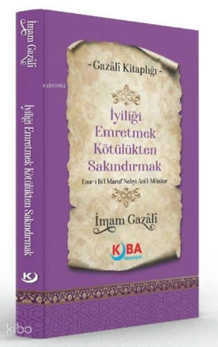 İyiliği Emretmek Kötülükten Sakındırmak - Emr-i Bi'l Maruf Nehyi Ani'l Münker