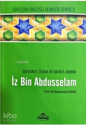 İz bin Abdüsselam - Sultanu'l Ulema Ve Bayiu'l Ümera | benlikitap.com
