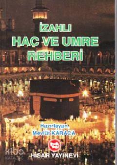 İzahlı Hac ve Umre Rehberi | benlikitap.com