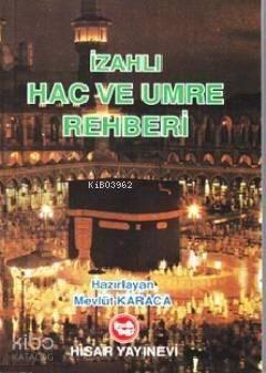 İzahlı Hac ve Umre Rehberi