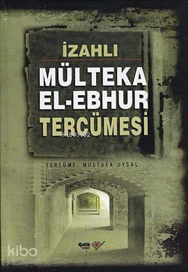 İzahlı| Mülteka El-Ebhur Tercümesi (4 Cilt) | benlikitap.com