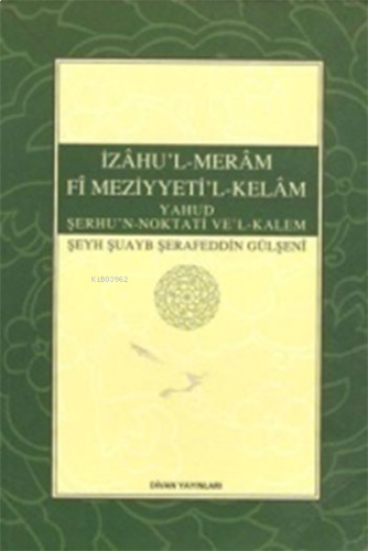 İzahu'l - Meram Fi Meziyyeti'l - Kelam | benlikitap.com