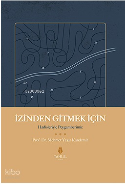 İzinden Gitmek İçin - Hadisleriyle Peygamberimiz | benlikitap.com