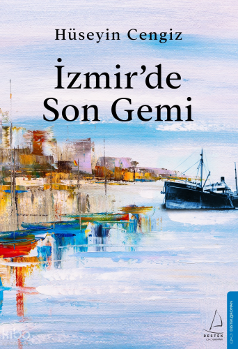 İzmir’de Son Gemi