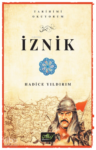 İznik (Tarihimi Okuyorum-Renkli Resimli) | benlikitap.com