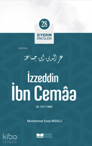 Siyerin Öncüleri 28 - İzzeddin İbn Cemaa