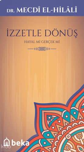 İzzetle Dönüş -  Hayal mi Gerçek mi