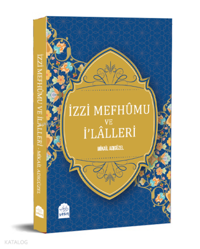 İzzi Mefhumu ve İlaller | benlikitap.com