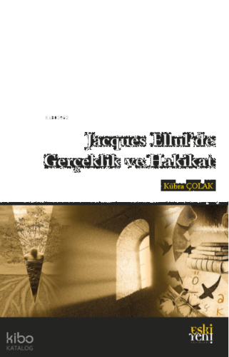 Jacques Ellul'de Gerçeklik ve Hakikat