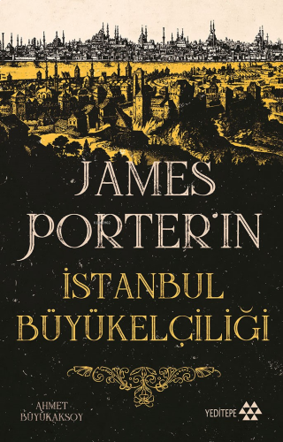 James Porter’ın İstanbul Büyükelçiliği | benlikitap.com