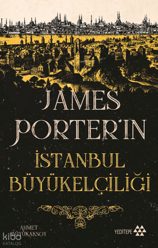 James Porter’ın İstanbul Büyükelçiliği