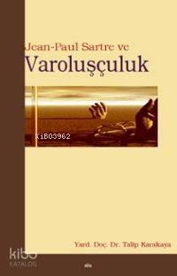 Jean Paul Sartre ve Varoluşçuluk | benlikitap.com