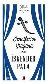 Jennıfer'ın Düğünü; Tiyatro Eserleri 4