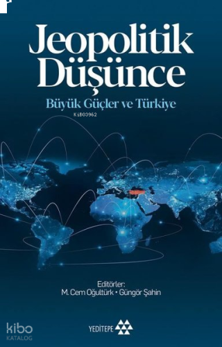 Jeopolitik Düşünce Büyük Güçler ve Türkiye