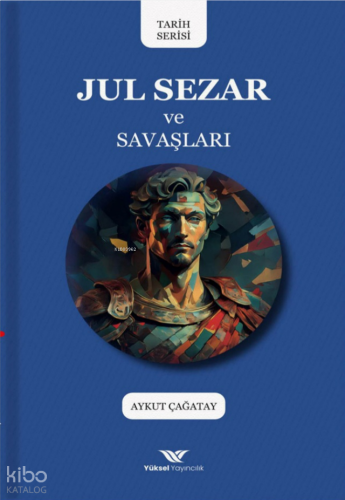 Jul Sezar ve Savaşları
