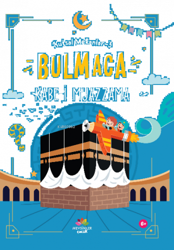 Kabe-i Muazzama ;Kutsal Mekanlar -3 (Bulmaca) | benlikitap.com