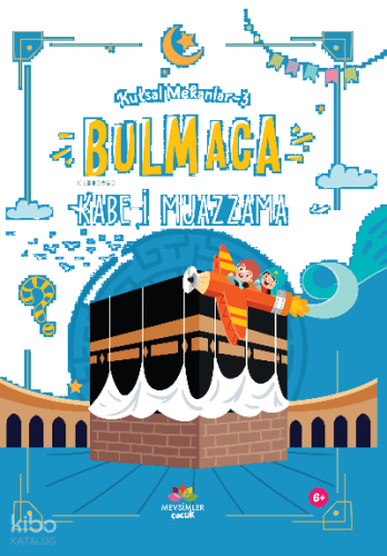 Kabe-i Muazzama ;Kutsal Mekanlar -3 (Bulmaca) | benlikitap.com