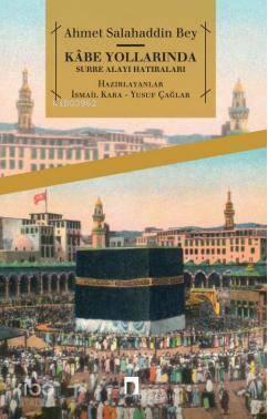 Kabe Yollarında; Surre Alayı Hatıraları