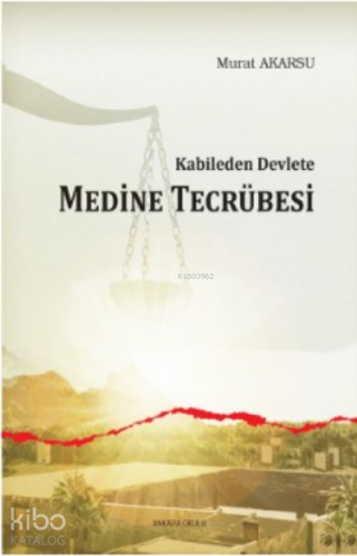 Kabileden Devlete Medine Tecrübesi | benlikitap.com